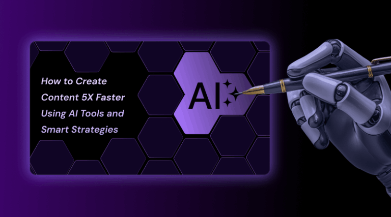 Create Content 5X Faster: AI Tools & Strategies 2026