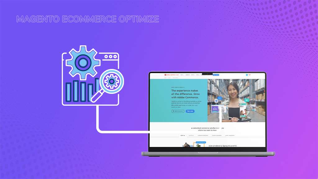 How Magento E-commerce Can Optimize Your Online Store in 2025?