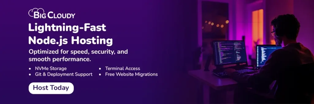 Big Cloudy Lightning-Fast Node.js Hosting with NVMe storage, security, and free migrations.