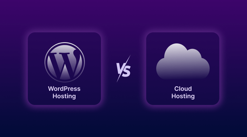 wordpress hosting vs cloud hosting which is better